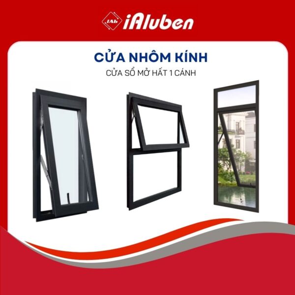 Cửa sổ mở hất 1 cánh iAluben