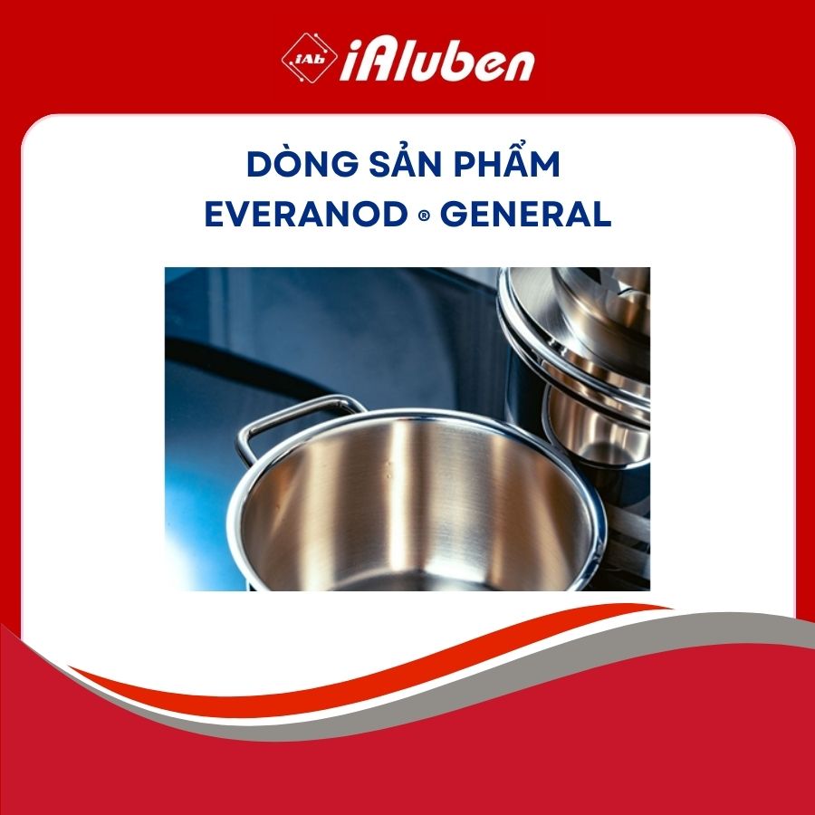Dòng sản phẩm Everanod ® General 3 Dòng sản phẩm Everanod ® General 3